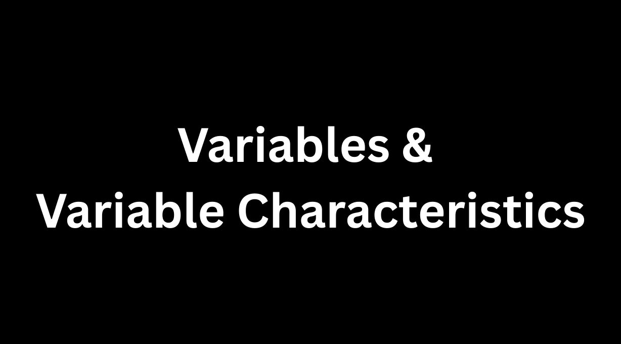 variables and characteristics