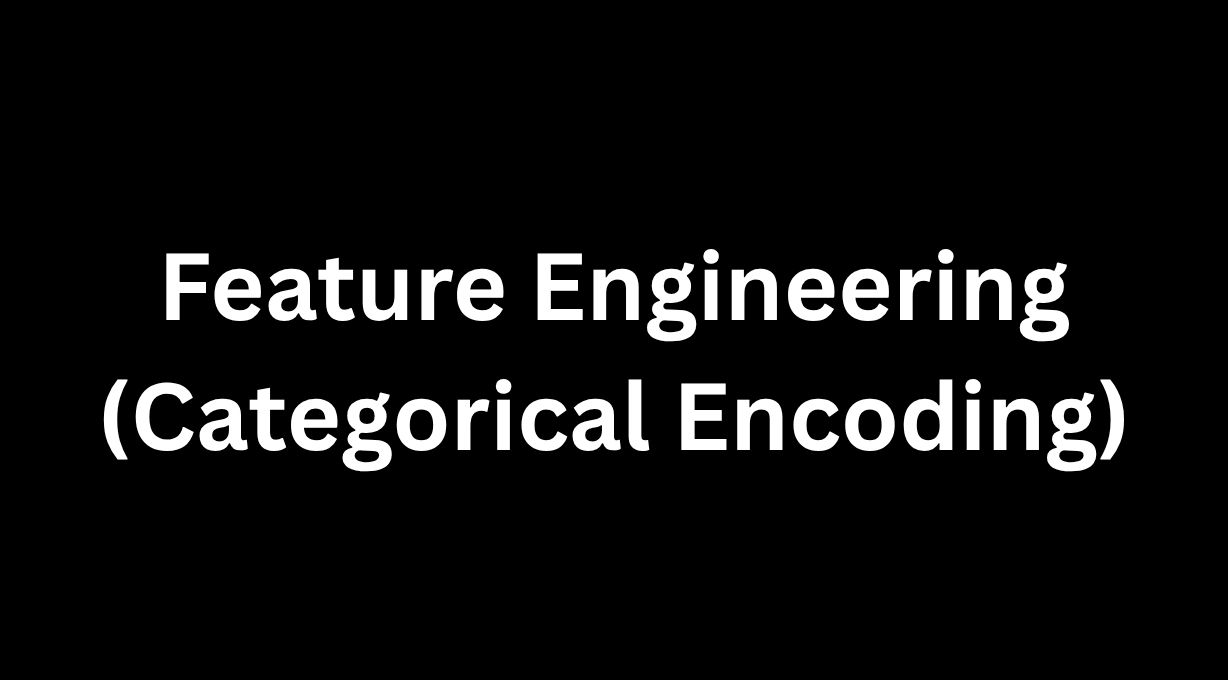 feature engineering categorical encoding