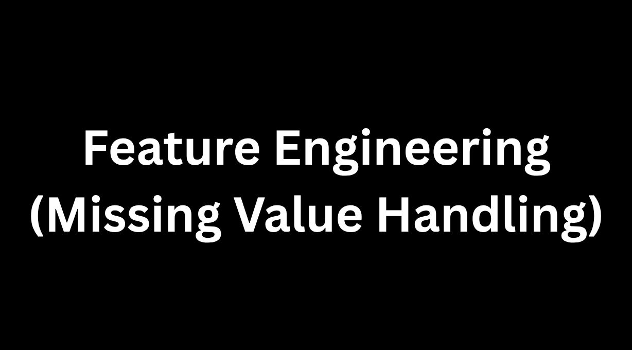 feature engineering missing value imputation